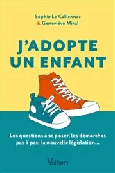 Book cover of J'adopte un enfant by Sophie Le Callennec