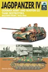 Book cover of Jagdpanzer IV - German Army and Waffen-SS Tank Destroyers by Dennis Oliver