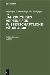 Book cover of Jahrbuch des Vereins für Wissenschaftliche Pädagogik. Erläuterungen. 18/1886 by T. Ziller