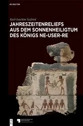 Book cover of Jahreszeitenreliefs aus dem Sonnenheiligtum des Königs Ne-User-Re by Karl-Joachim Seyfried