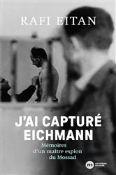 Book cover of J'ai capturé Eichmann by Rafael Eitan