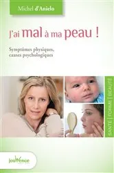 Book cover of J'ai mal à ma peau ! by Michel D'Anielo
