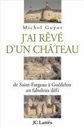 Book cover of J'ai rêvé d'un château by Unknown