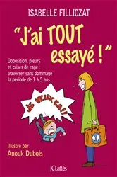 Book cover of J'ai tout essayé ! by Isabelle Filliozat