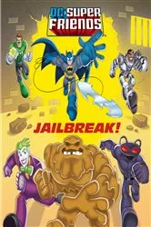 Book cover of Jailbreak! (DC Super Friends) by Billy Wrecks
