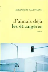 Book cover of J'aimais déjà les étrangères by Unknown