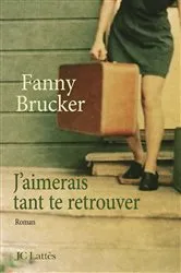 Book cover of J'aimerais tant te retrouver by Unknown
