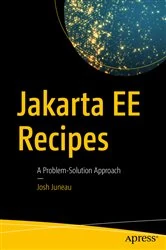 Book cover of Jakarta EE Recipes by Josh Juneau
