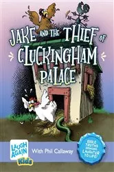 Book cover of Jake and the Thief of Cluckingham Palace by Phil Callaway