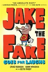 Book cover of Jake the Fake Goes for Laughs by Craig Robinson