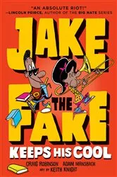 Book cover of Jake the Fake Keeps His Cool by Craig Robinson