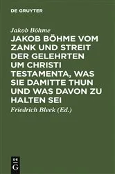 Book cover of Jakob Böhme vom Zank und Streit der Gelehrten um Christi Testamenta, was sie damitte thun und was davon zu halten sei by Jakob Böhme