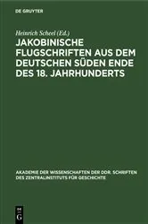 Book cover of Jakobinische Flugschriften aus dem deutschen Süden Ende des 18. Jahrhunderts (2nd ed.) by Heinrich Scheel