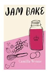 Book cover of Jam Bake by Camilla Wynne