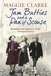 Book cover of Jam Butties and a Pan of Scouse by Maggie Clarke