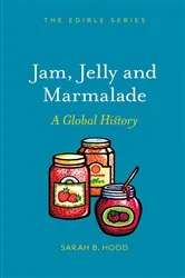 Book cover of Jam, Jelly and Marmalade by Sarah B. Hood