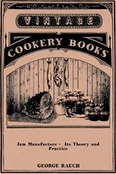 Book cover of Jam Manufacture - Its Theory and Practice by William C. Jago