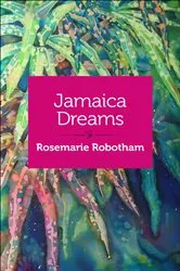 Book cover of Jamaica Dreams by Rosmarie Robotham