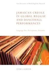 Book cover of Jamaican Creole in Global Reggae and Dancehall Performances by Unknown