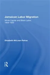 Book cover of Jamaican Labor Migration by Elizabeth McLean Petras