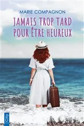 Book cover of Jamais trop tard pour être heureux by Unknown