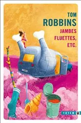 Book cover of Jambes fluettes, etc. by Tom Robbins