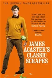 Book cover of James Acaster's Classic Scrapes - The Hilarious Sunday Times Bestseller by James Acaster