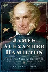 Book cover of James Alexander Hamilton by Unknown