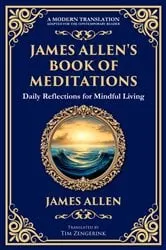 Book cover of James Allen's Book of Meditations by James Allen