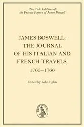 Book cover of James Boswell, The Journal of his Italian and French Travels, 1765–1766 by John Eglin