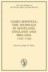 Book cover of James Boswell, The Journals in Scotland, England and Ireland, 1766-1769 by James Boswell