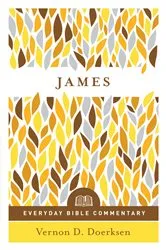 Book cover of James (Everyday Bible Commentary Series) by Vernon Doerksen