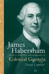 Book cover of James Habersham by Frank Lambert