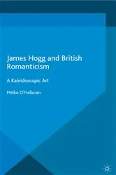 Book cover of James Hogg and British Romanticism by Meiko O'Halloran