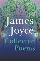 Book cover of James Joyce - Collected Poems by James Joyce