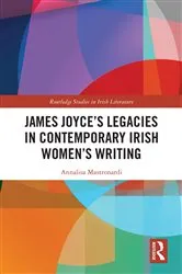 Book cover of James Joyce’s Legacies in Contemporary Irish Women’s Writing by Annalisa Mastronardi