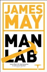 Book cover of James May's Man Lab by James May