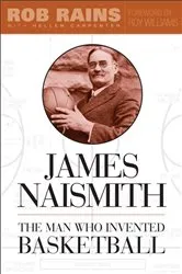 Book cover of James Naismith by Rob Rains