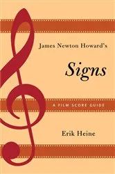 Book cover of James Newton Howard's Signs by Erik Heine