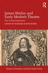 Book cover of James Shirley and Early Modern Theatre by Barbara Ravelhofer