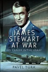 Book cover of James Stewart at War by Pavel Türk