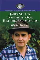 Book cover of James Still in Interviews, Oral Histories and Memoirs by Ted Olson