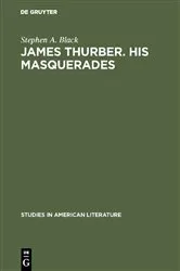 Book cover of James Thurber. His masquerades by Stephen A. Black