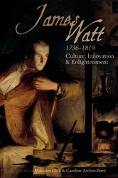 Book cover of James Watt (1736-1819) by Malcolm Dick