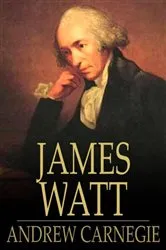 Book cover of James Watt by Andrew Carnegie