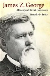 Book cover of James Z. George by Timothy B. Smith