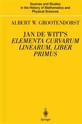 Book cover of Jan de Witt’s Elementa Curvarum Linearum, Liber Primus by Unknown