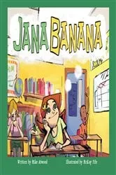Book cover of Jana Banana by Mike Atwood