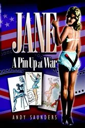 Book cover of Jane: A Pin-Up at War by Andy Saunders