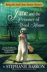 Book cover of Jane and the Prisoner of Wool House by Stephanie Barron